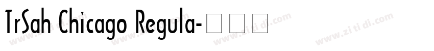 TrSah Chicago Regula字体转换